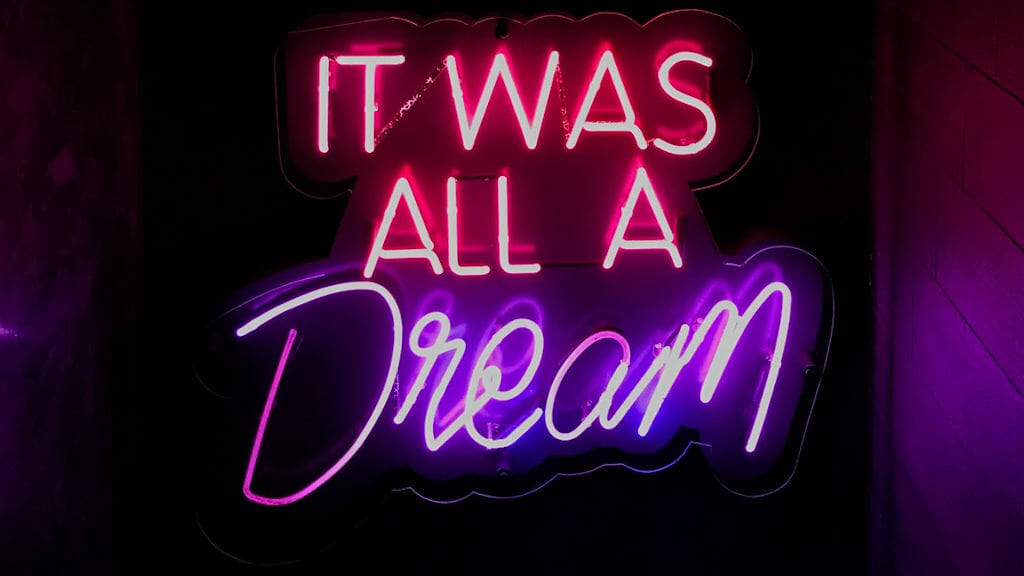 Neon Schriftzug "It was all a dream" (Es war alles nur ein Traum)